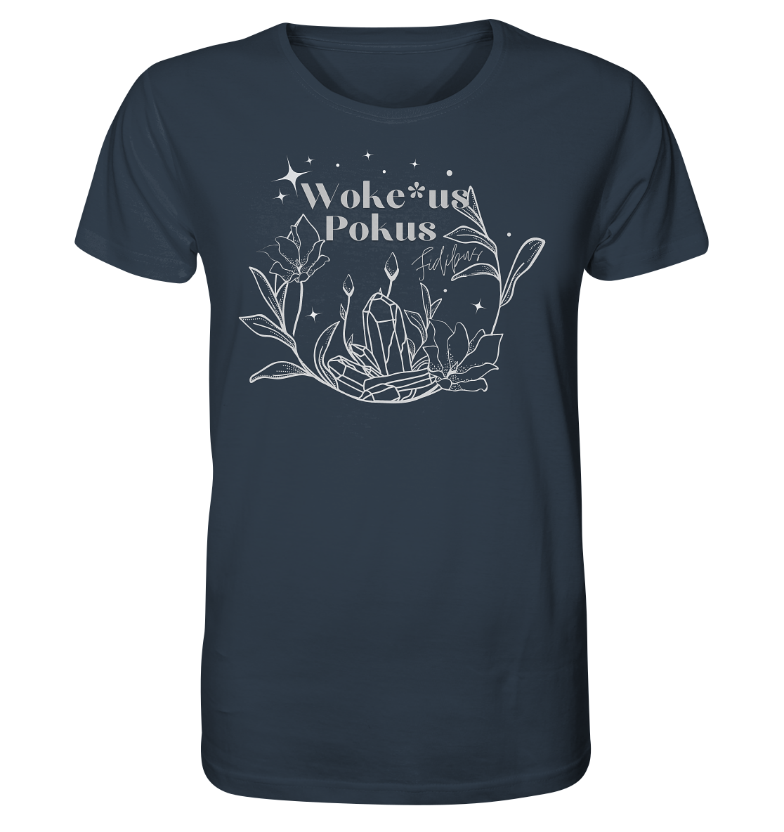 Woke*us Pokus (weiße Schrift) - Organic Shirt