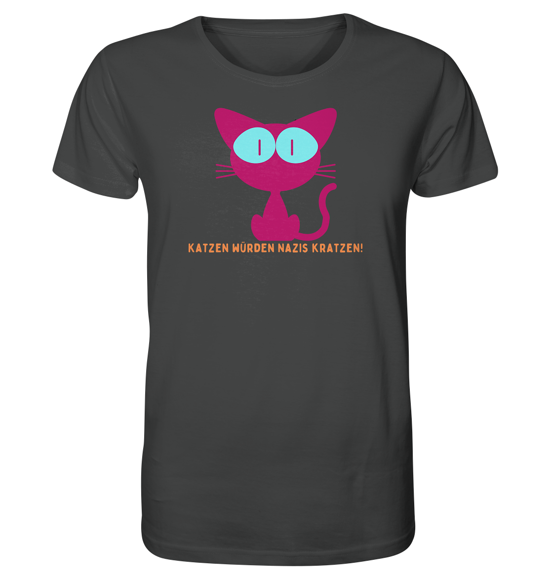 Katzen würden Nazis kratzen - Organic Shirt