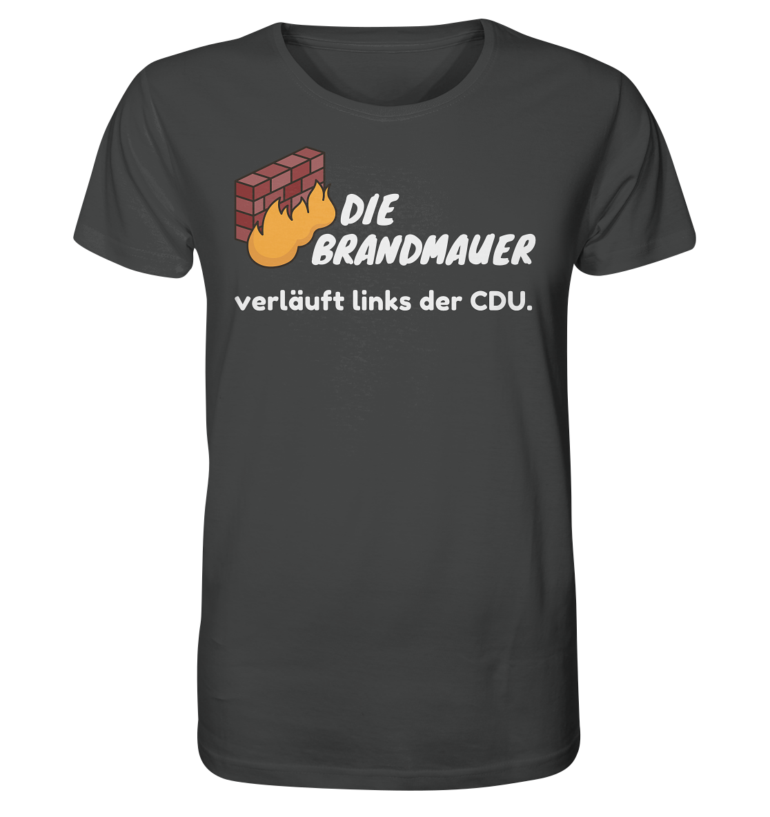 Brandmauer (weiße Schrift) - Organic Shirt