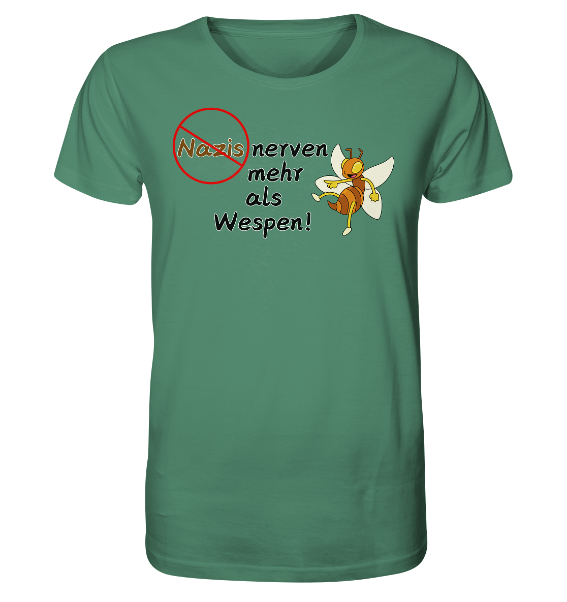 Nazis nerven mehr als Wespen - Organic Shirt