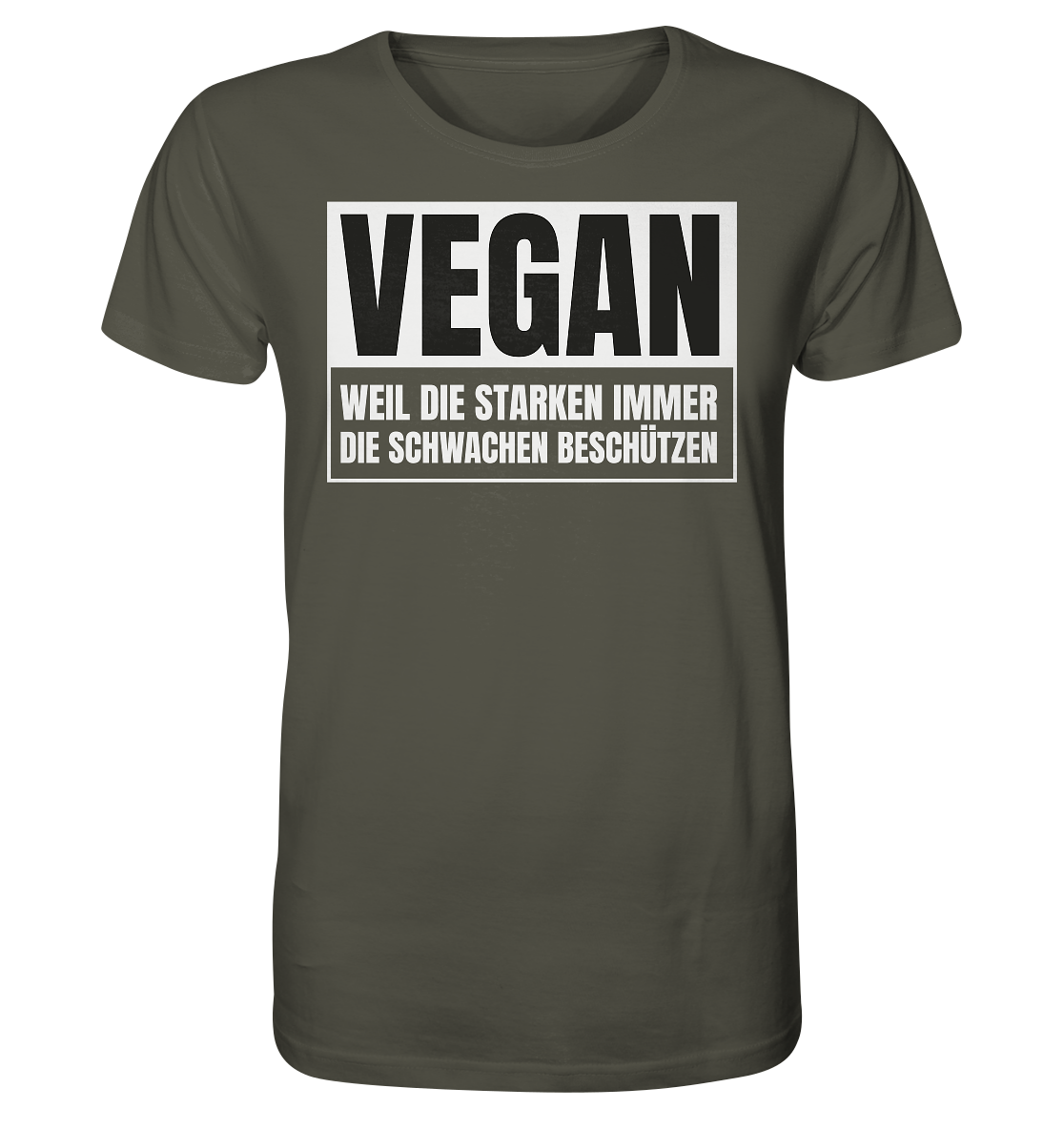 Vegan Weil die Starken die Schwachen beschützen - Unisex Shirt