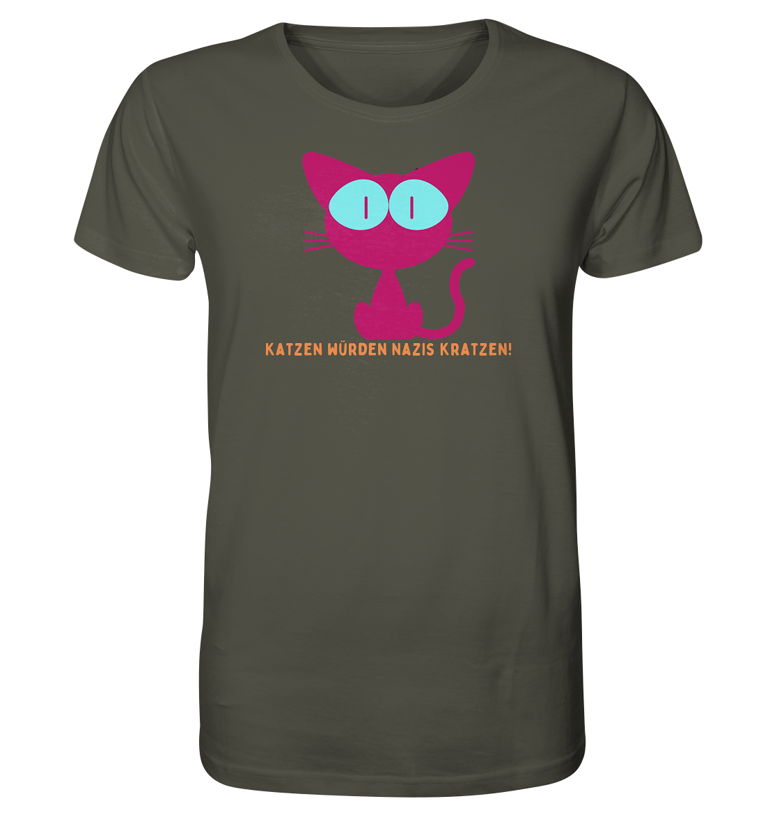 Katzen würden Nazis kratzen - Organic Shirt