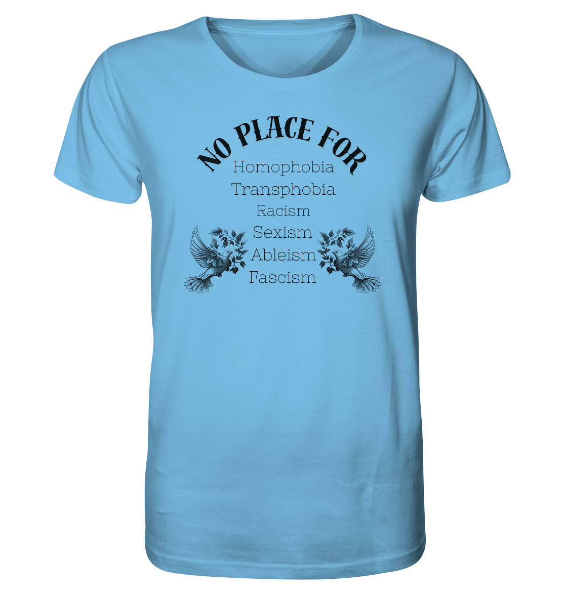 No Place For (schwarze Schrift) - Organic Shirt