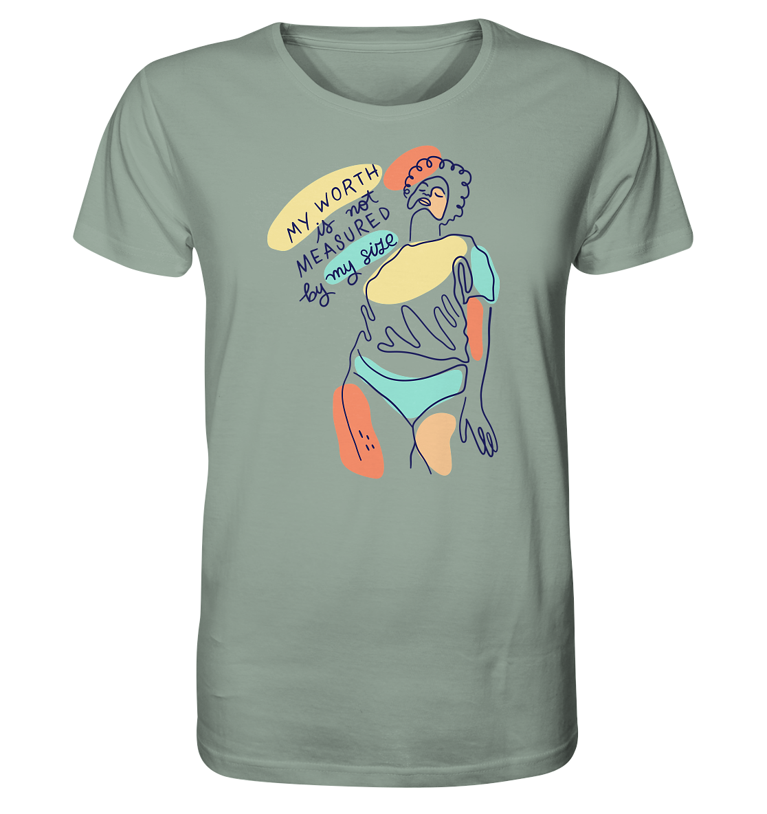 My Worth is not Measured by my Size - Organic Shirt