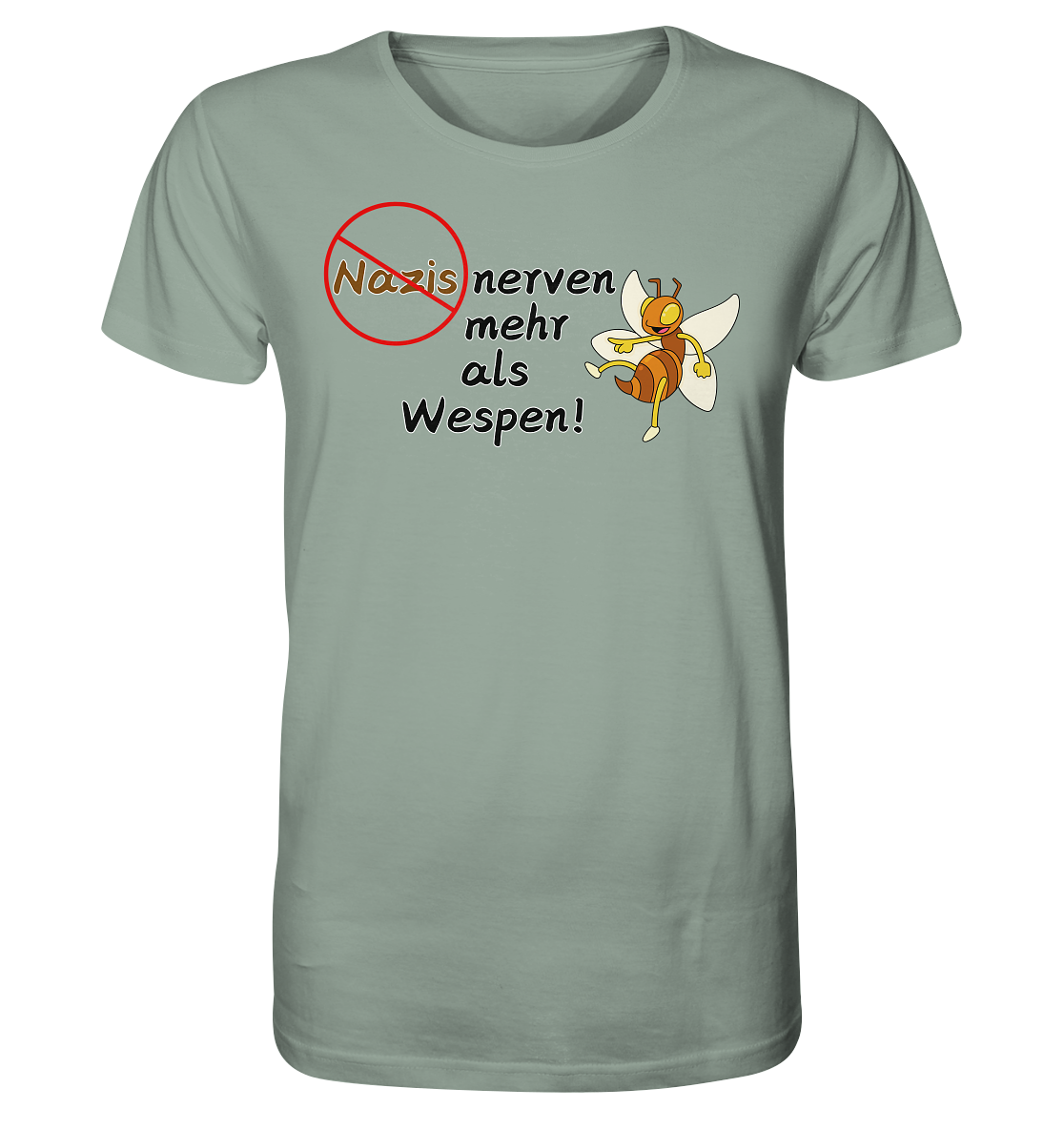 Nazis nerven mehr als Wespen - Organic Shirt