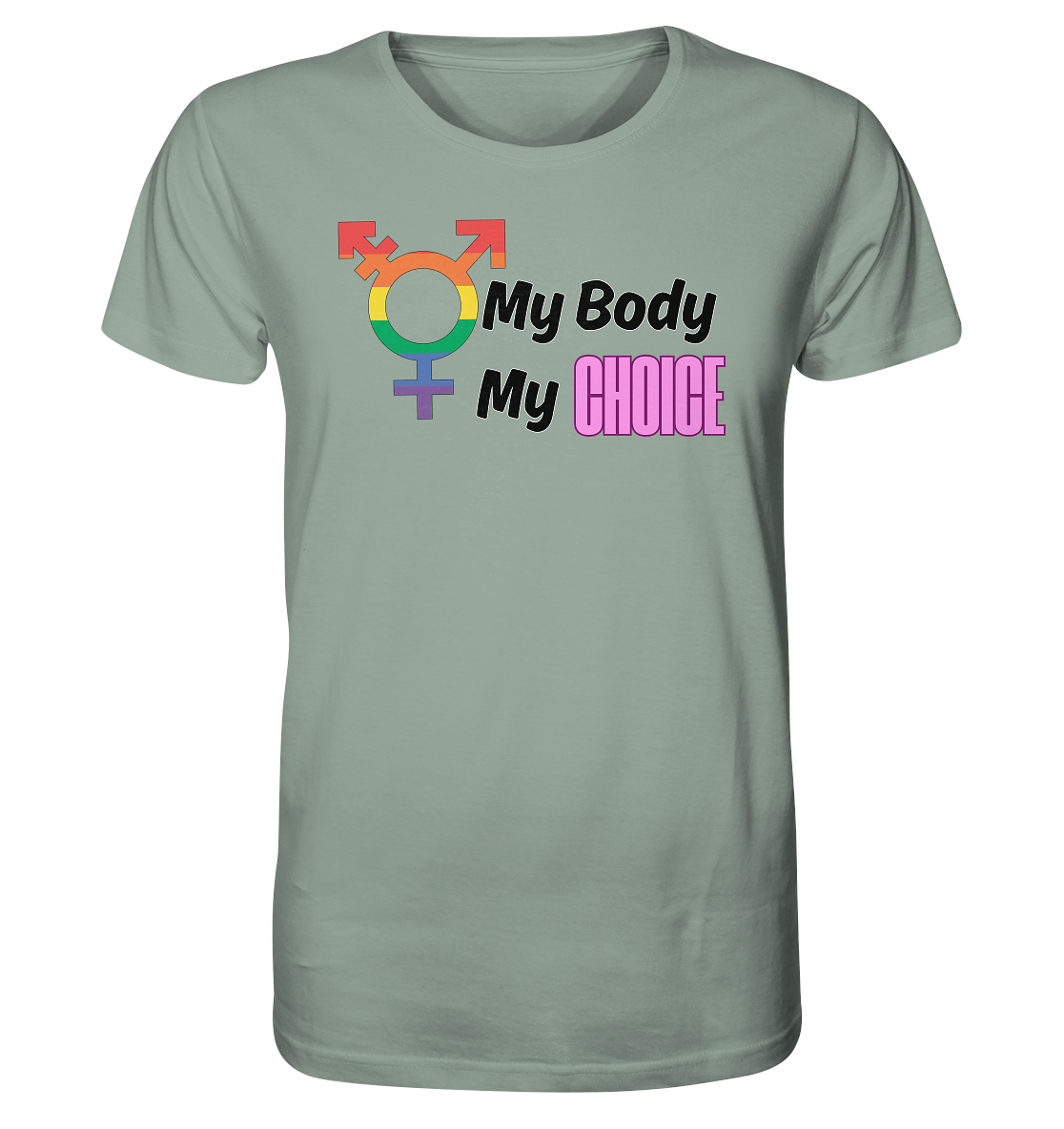 My Body My Choice "Rainbow Resistance Edition" - Organic Shirt