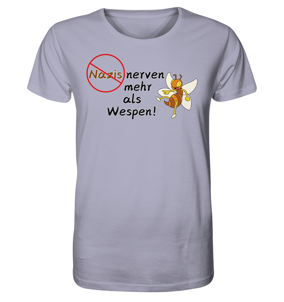 Nazis nerven mehr als Wespen - Organic Shirt