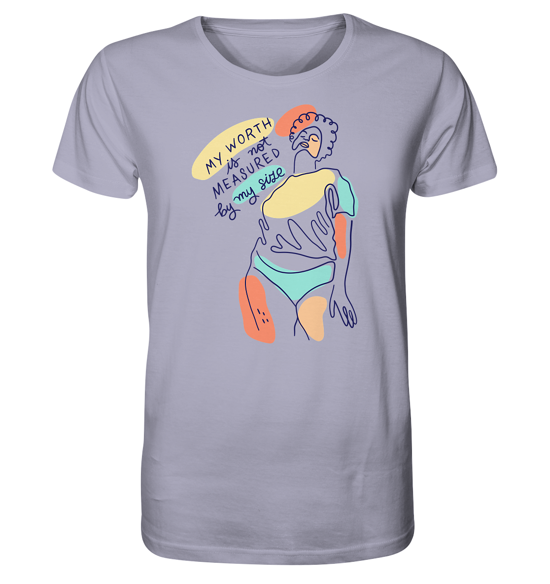My Worth is not Measured by my Size - Organic Shirt