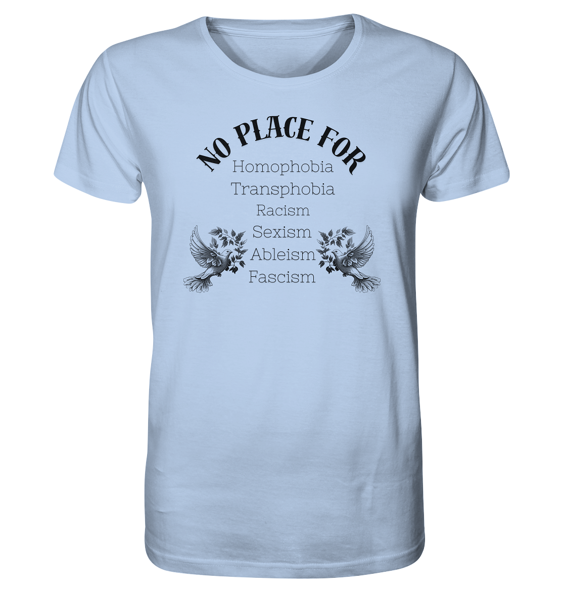 No Place For (schwarze Schrift) - Organic Shirt