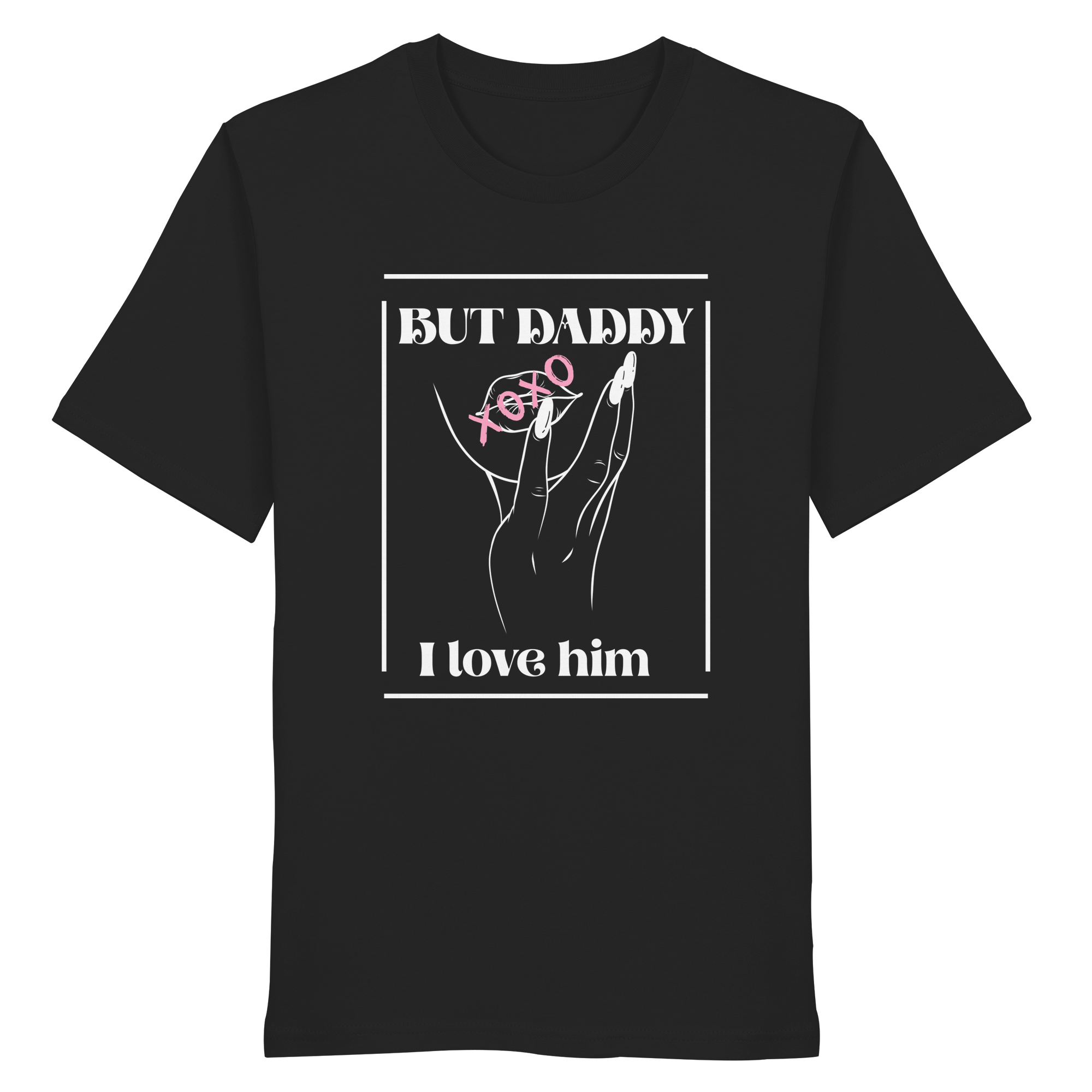 But Daddy I Love Him (dunkel) - Organic Shirt