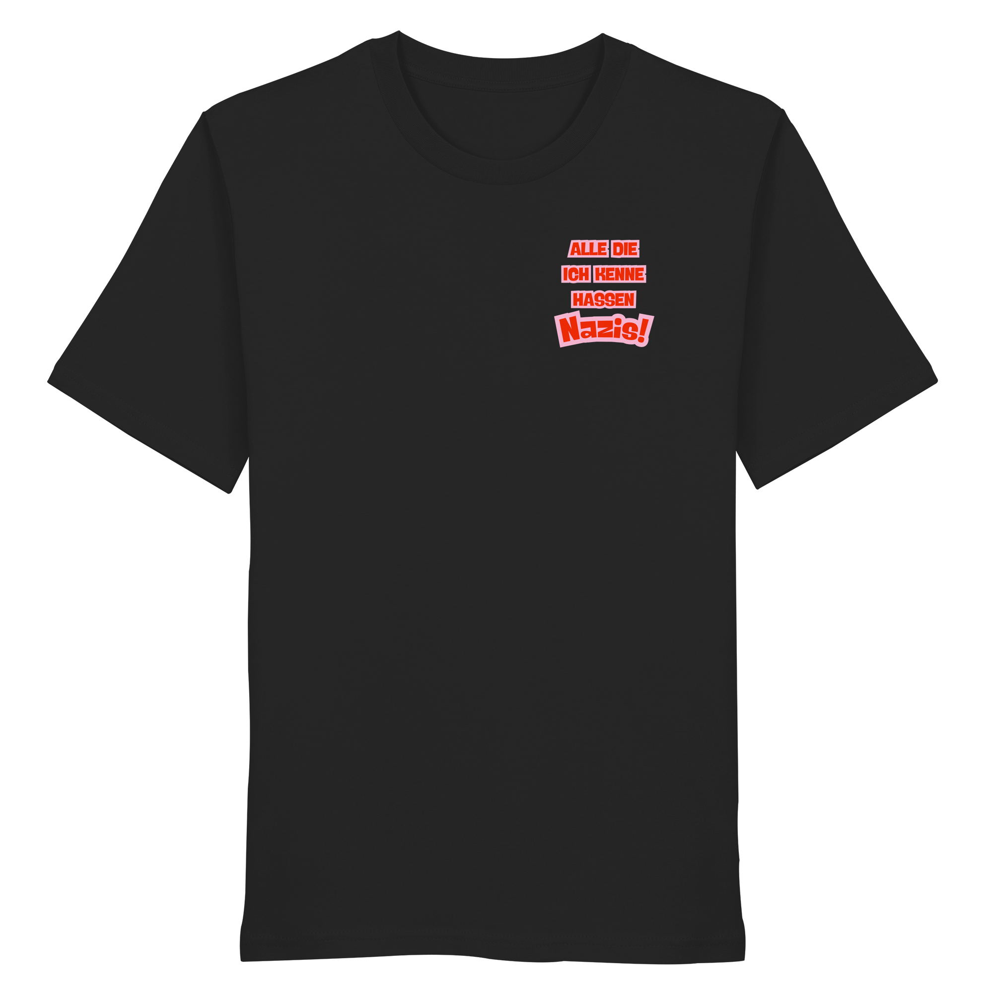 Alle die ich kenne hassen Nazis - Organic Shirt