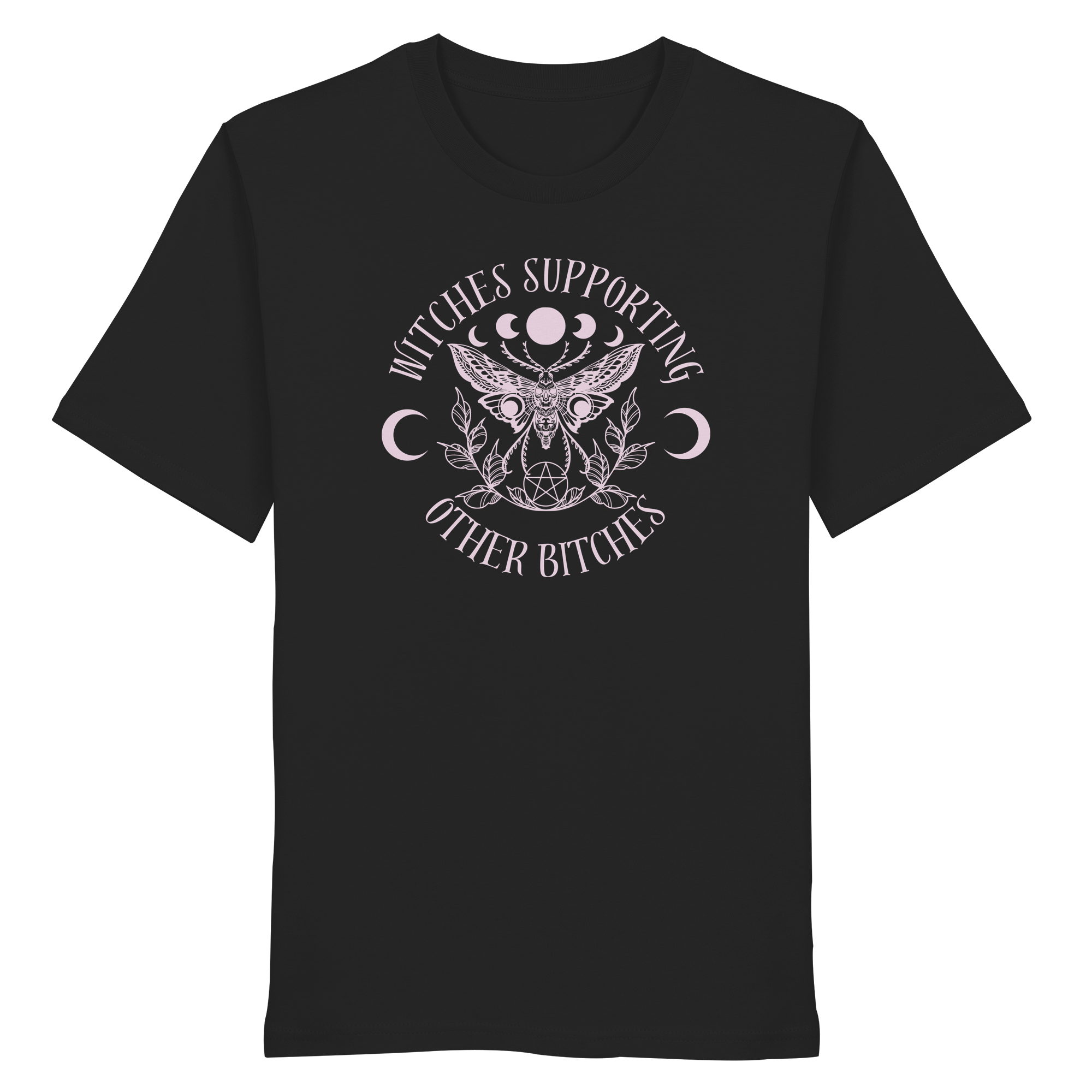 Witches Supporting Other Bitches - Organic Shirt