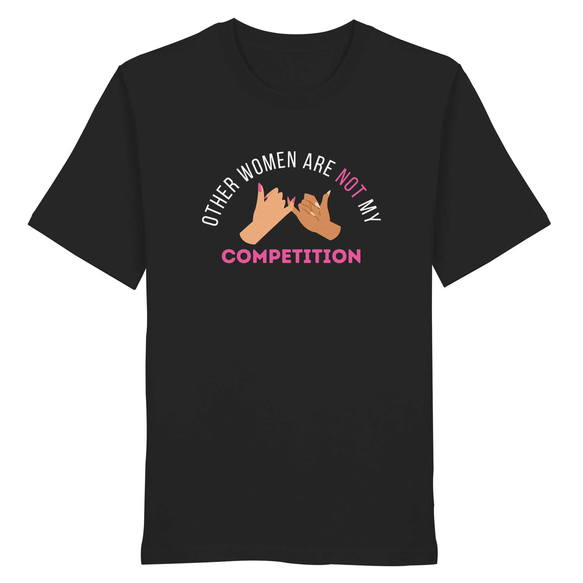 Other Women are NOT My Competition - Organic Shirt