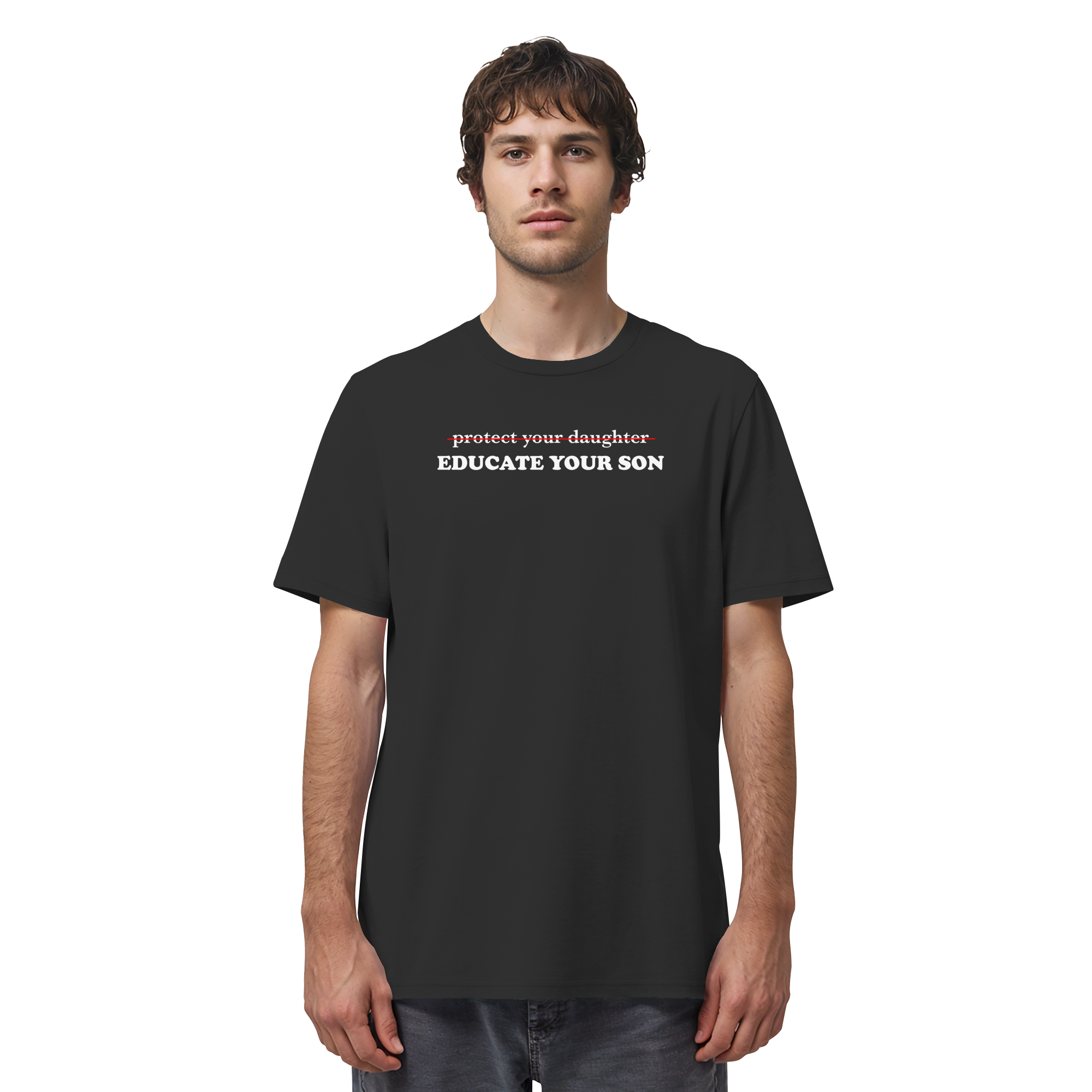 Don't Protect Your Daughters: Educate Your Sons "Singular Edition" (dunkel) - Organic Shirt
