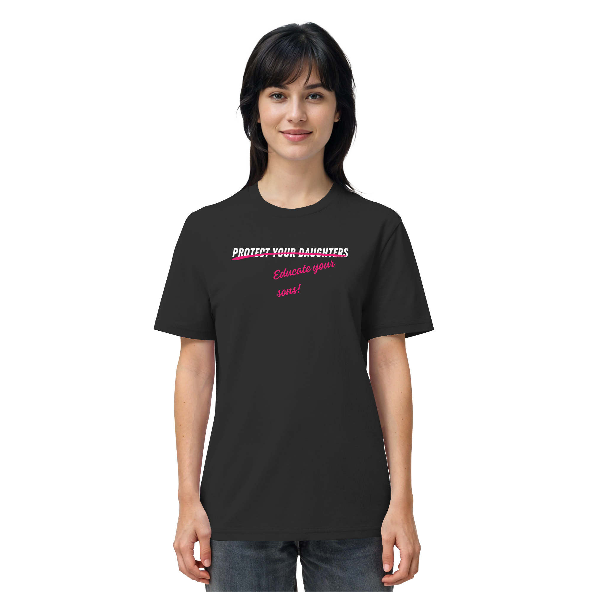 Don't Protect Your Daughters: Educate Your Sons "Plural Edition" - Organic Shirt