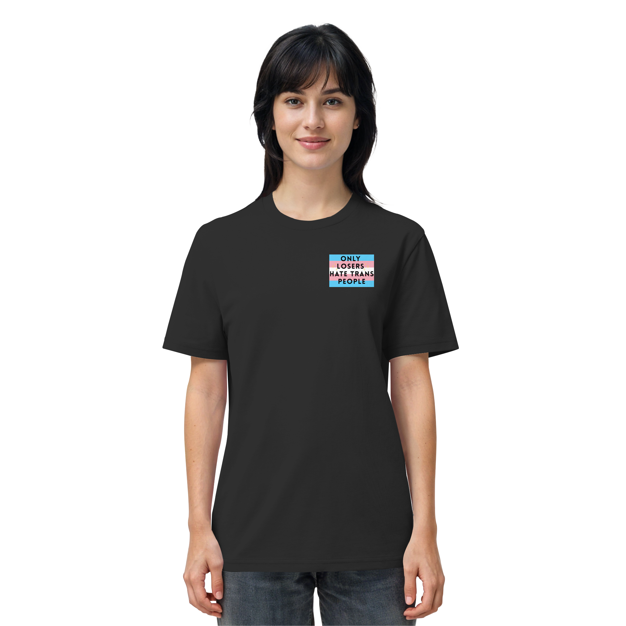 Only Losers hate Trans People - Organic Shirt