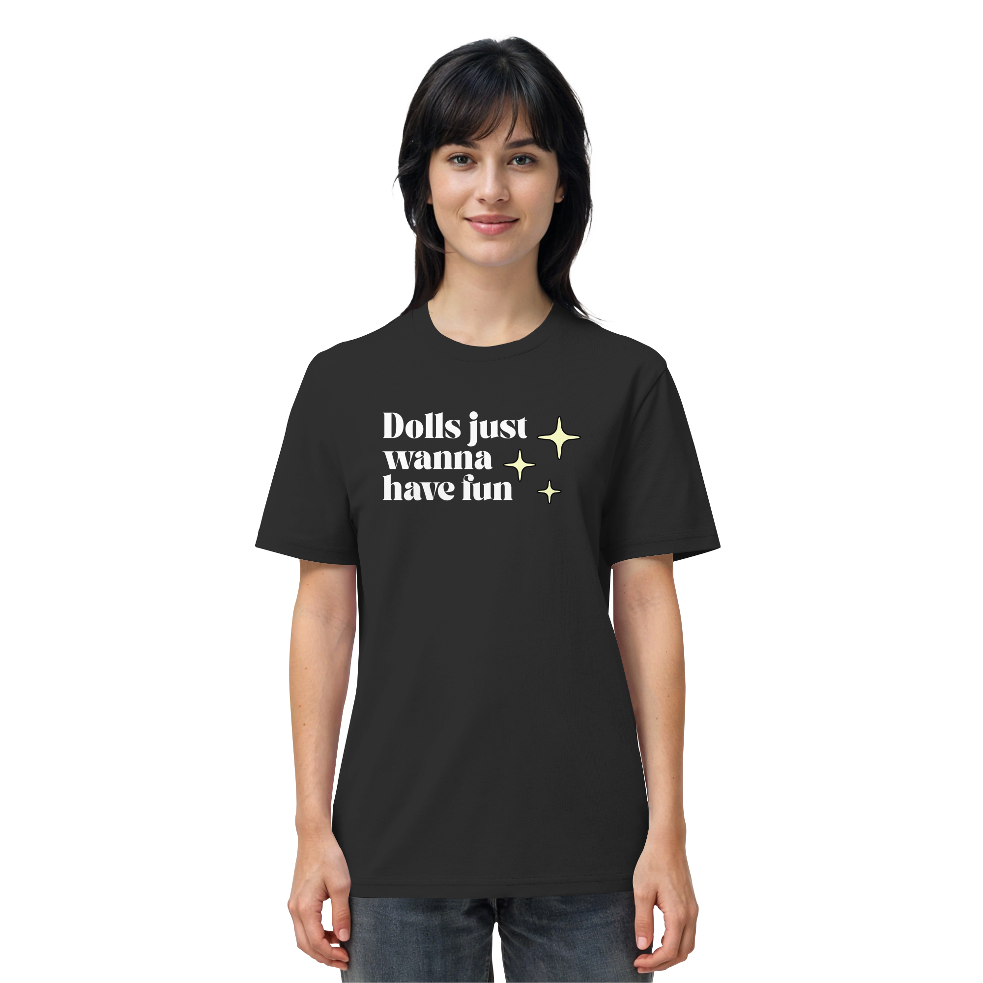 Dolls Just Wanna Have Fun - Organic Shirt