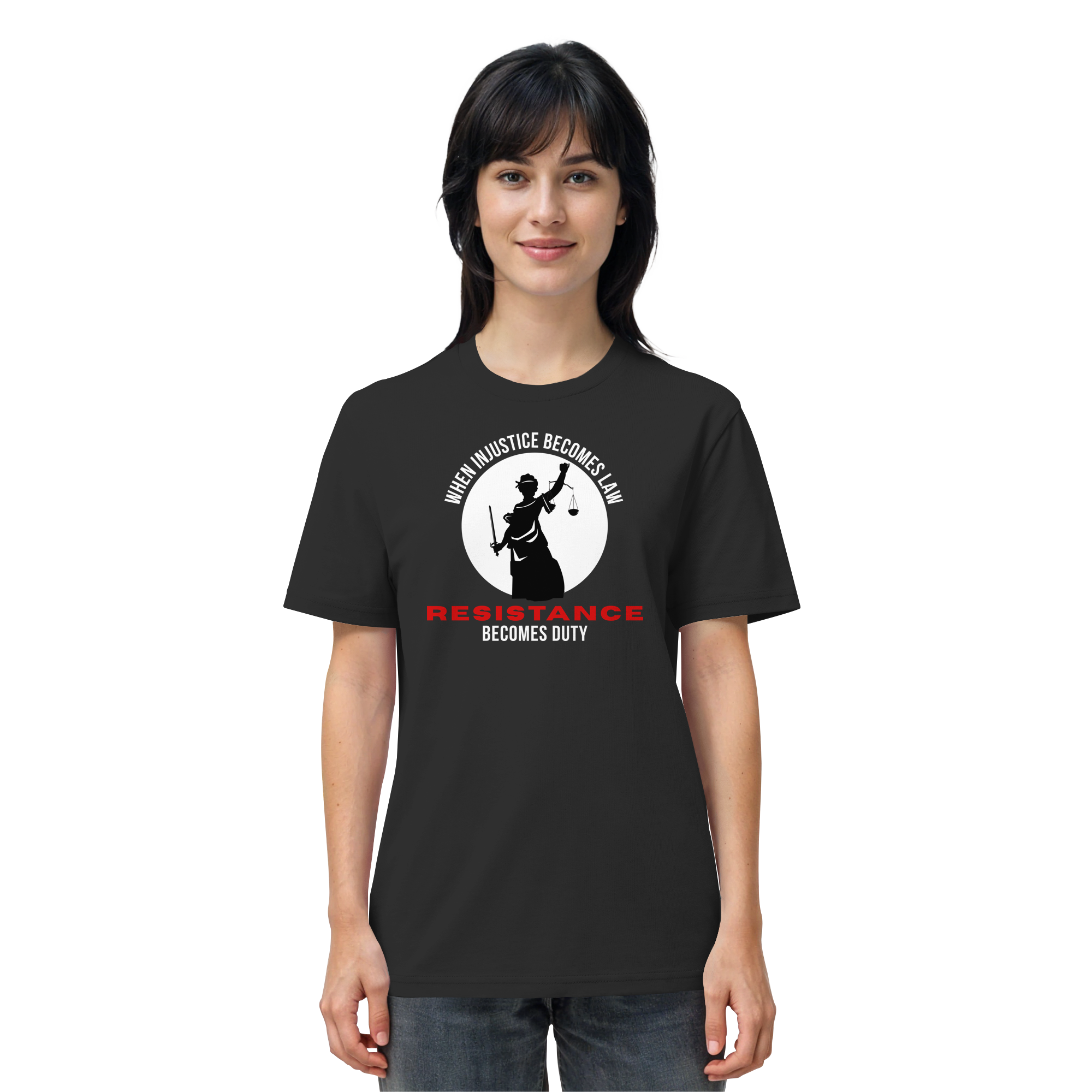 When Injustice becomes Law Resistance becomes Duty - Organic Shirt