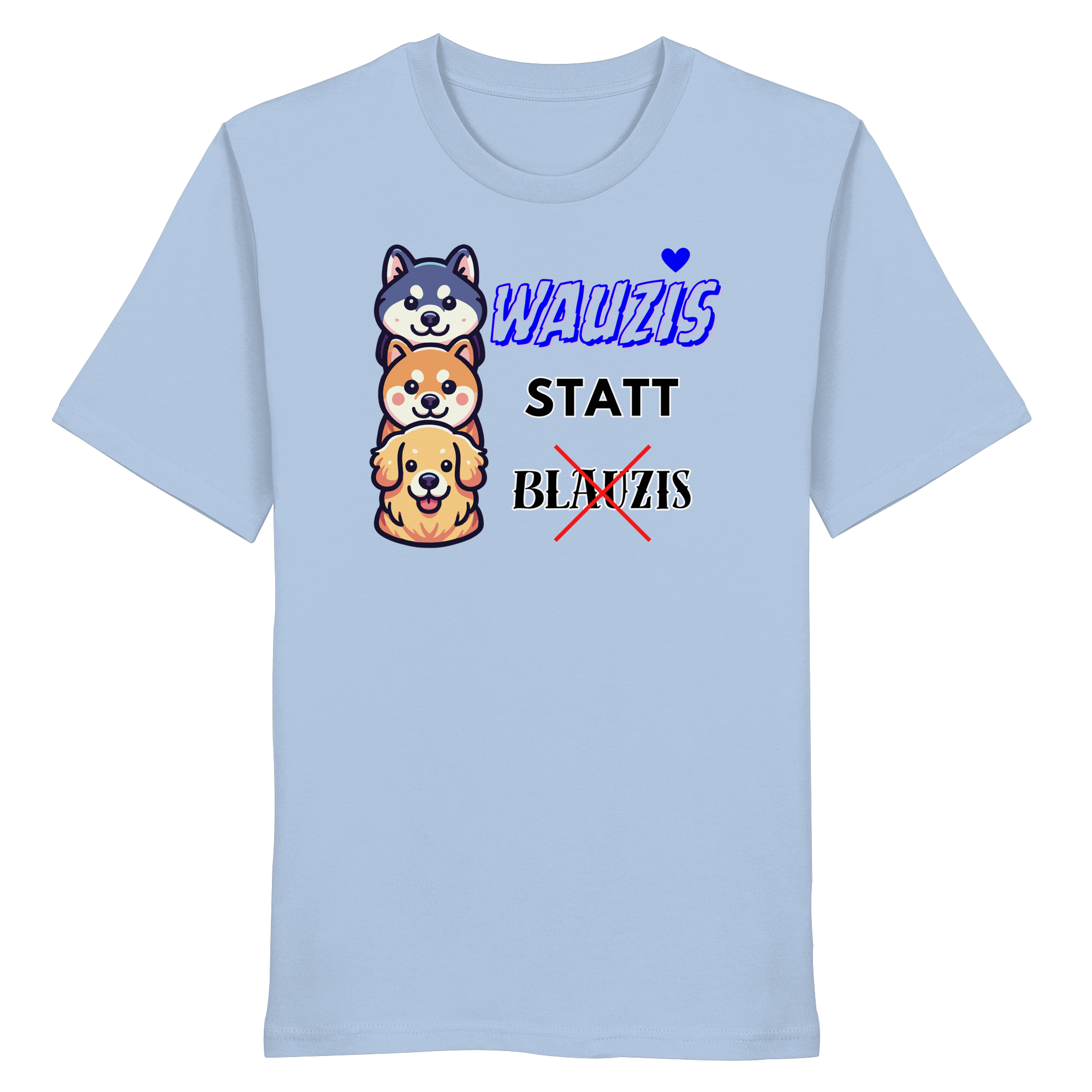 Wauzis statt Blauzis - Organic Shirt