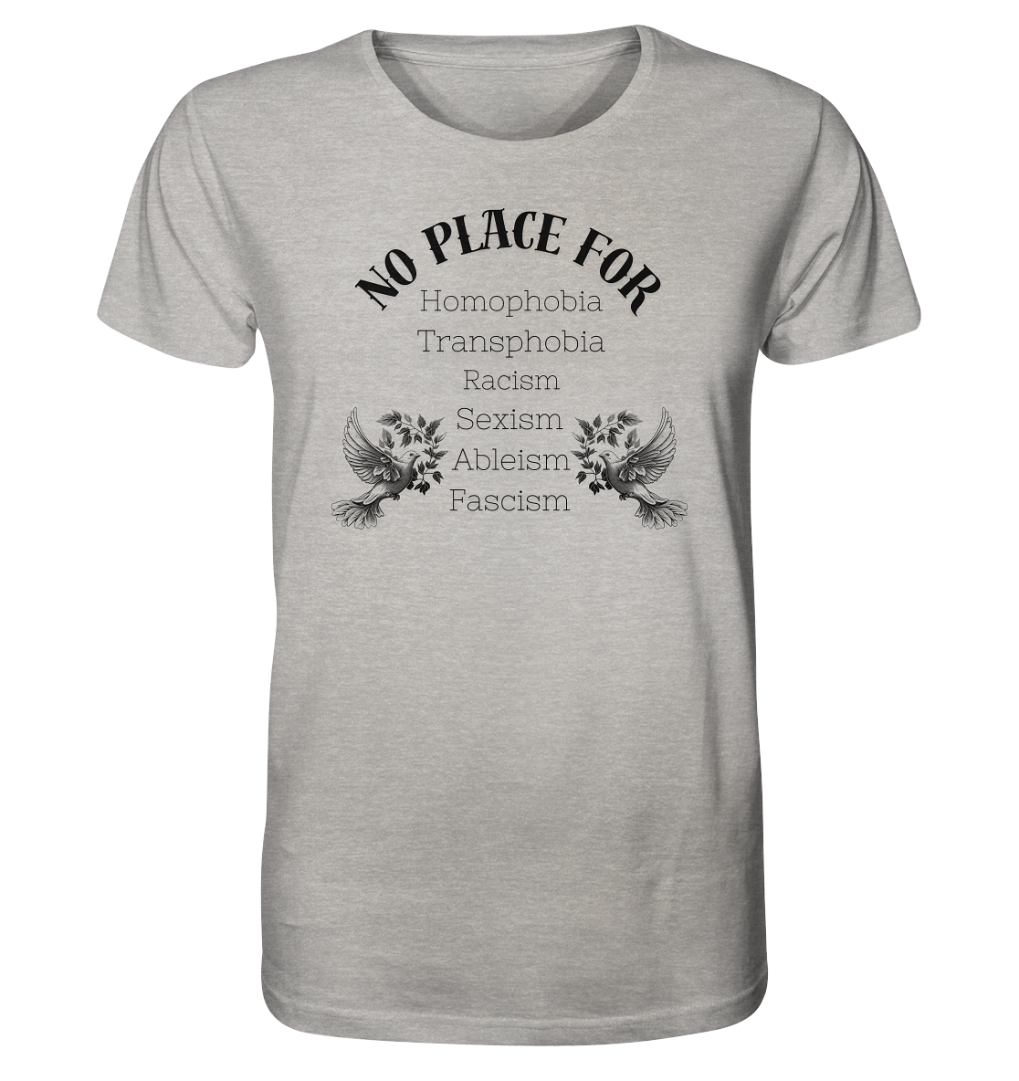 No Place For (schwarze Schrift) - Organic Shirt