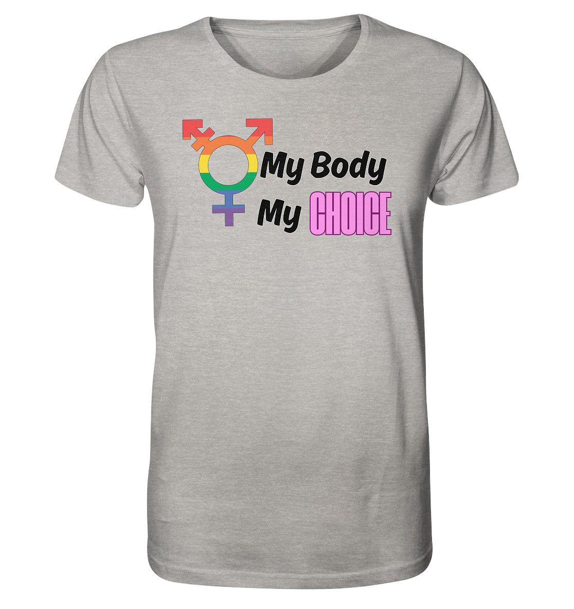 My Body My Choice "Rainbow Resistance Edition" - Organic Shirt