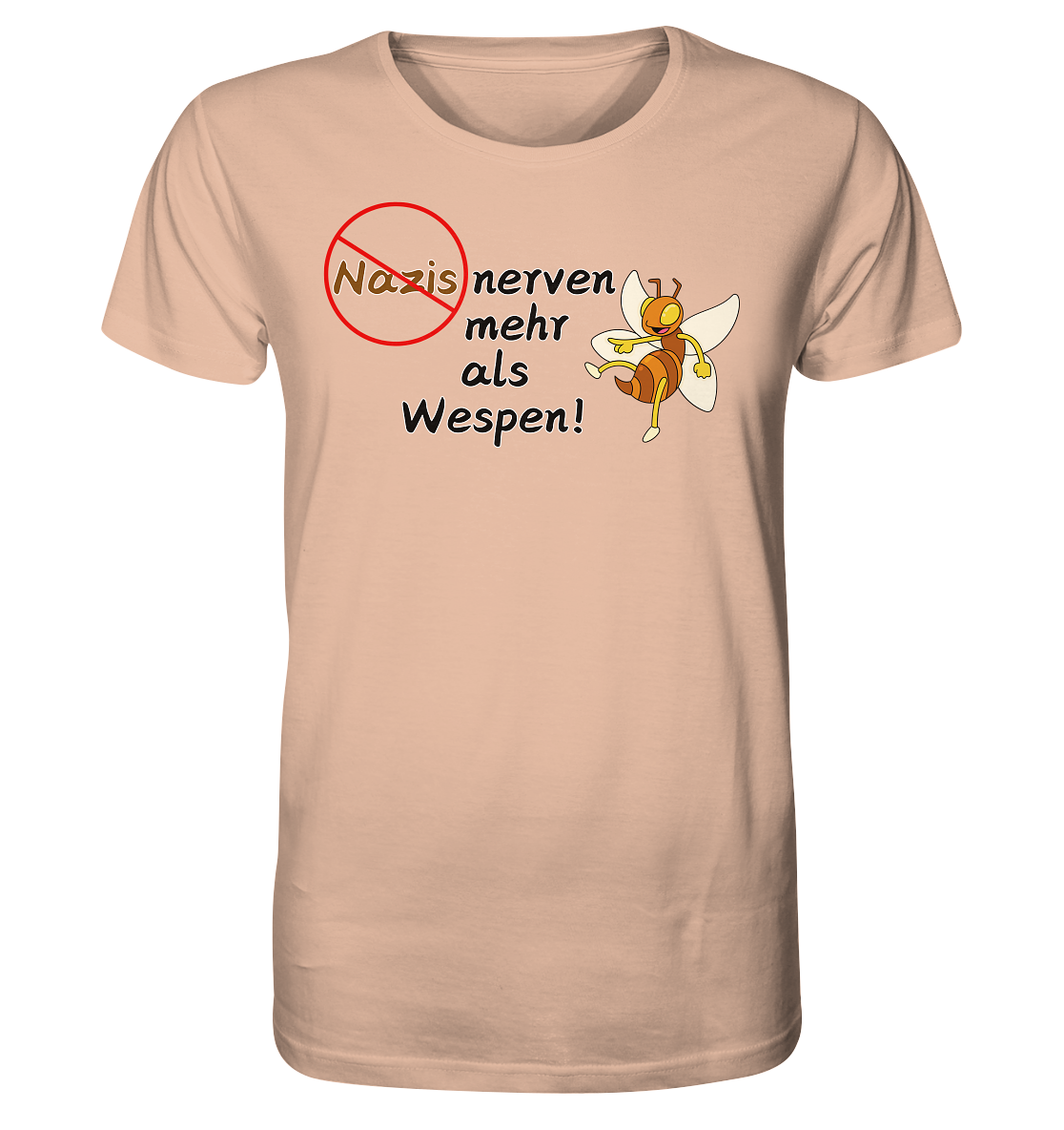 Nazis nerven mehr als Wespen - Organic Shirt