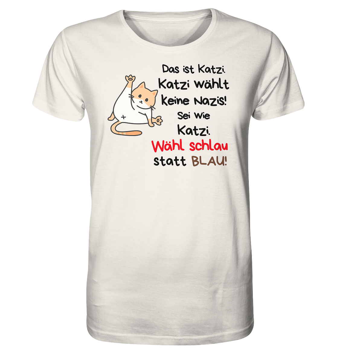 Katzi wählt keine Nazis! - Organic Shirt