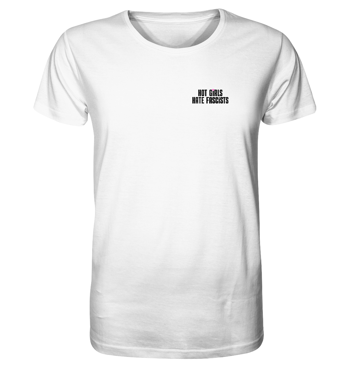 Hot Girls Hate Fascists (hell) - Organic Shirt