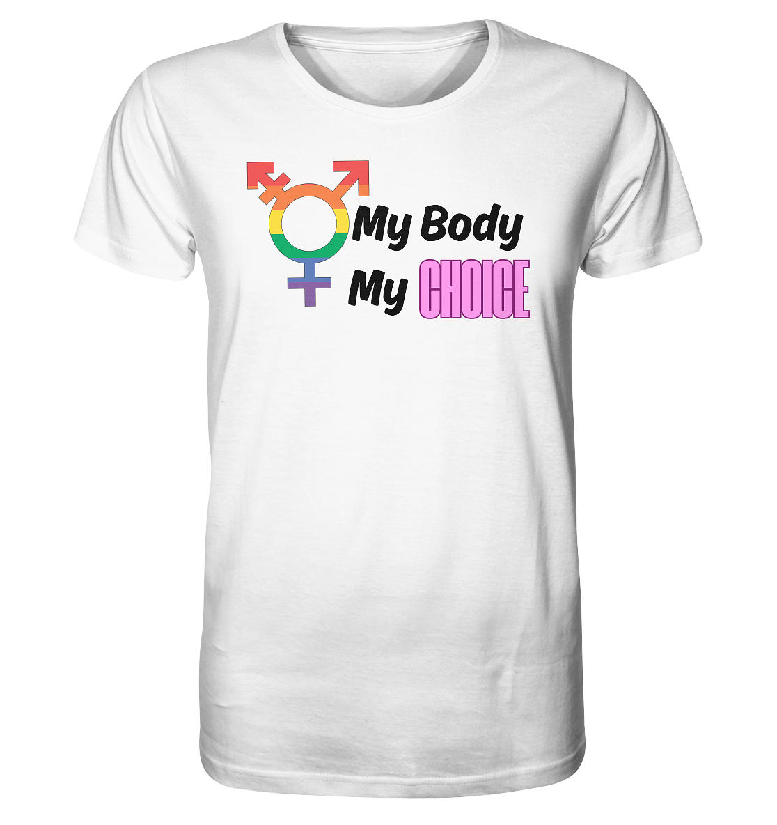 My Body My Choice "Rainbow Resistance Edition" - Organic Shirt