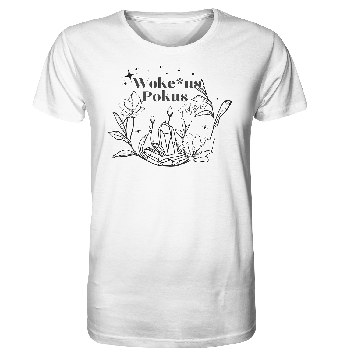 Woke*us Pokus (schwarze Schrift) - Organic Shirt
