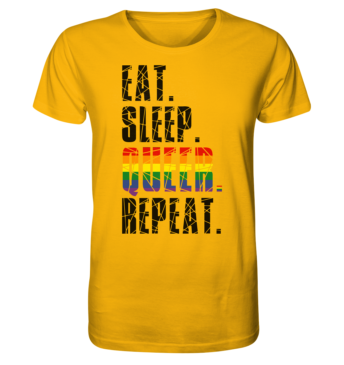 EAT. SLEEP. QUEER. REPEAT. - Organic Shirt