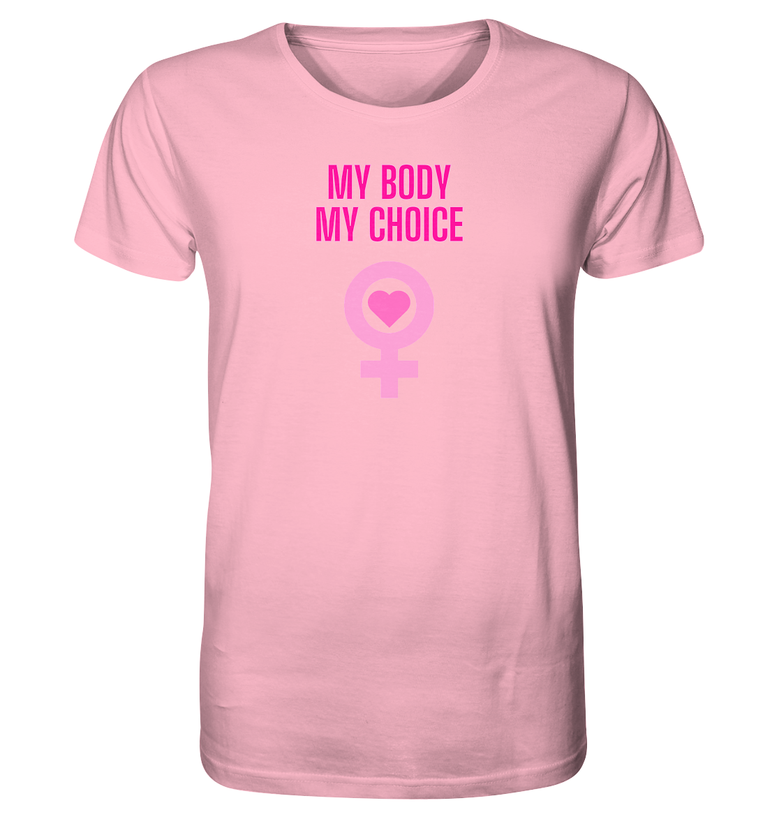 My Body My Choice "Pink Power Edition" - Organic Shirt