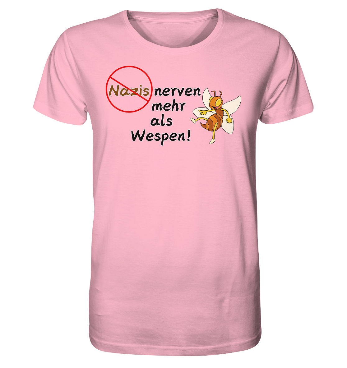 Nazis nerven mehr als Wespen - Organic Shirt