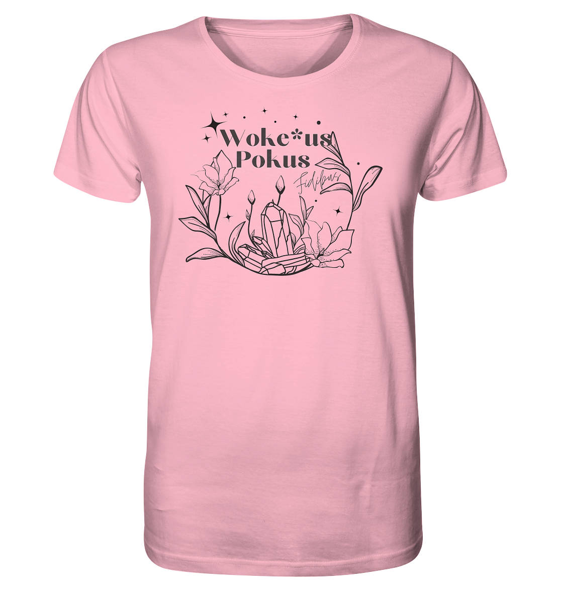 Woke*us Pokus (schwarze Schrift) - Organic Shirt