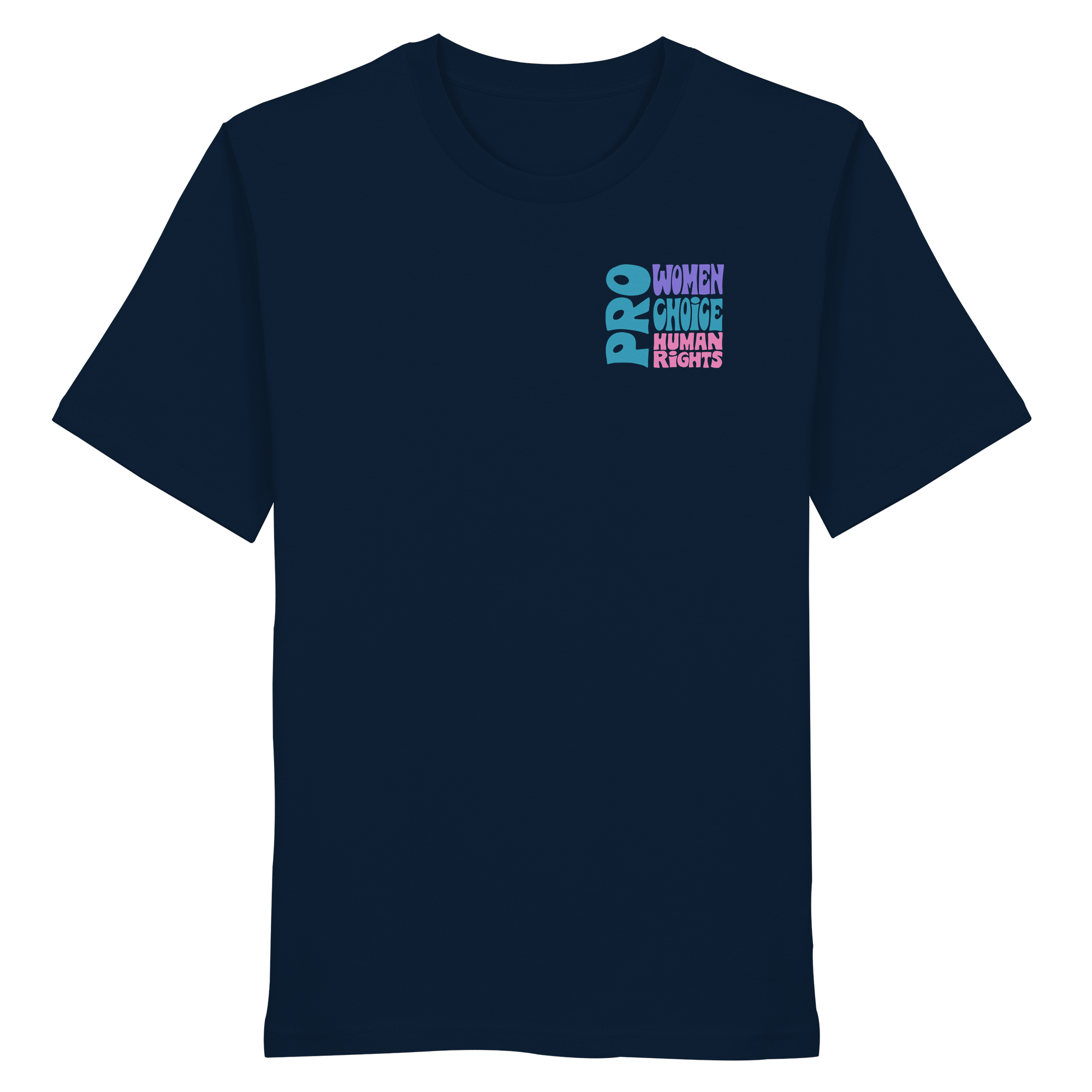 Pro Women Choice Human Rights "Soft Pop Edition" - Organic Shirt