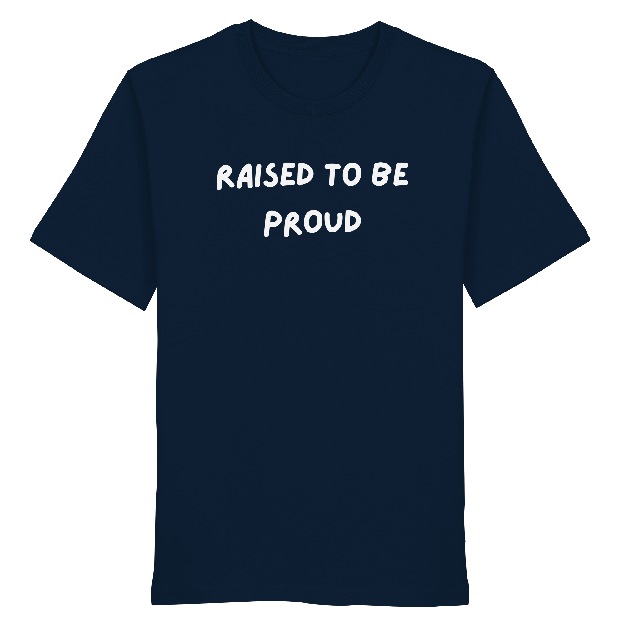 Raised To Be Proud - Organic Shirt