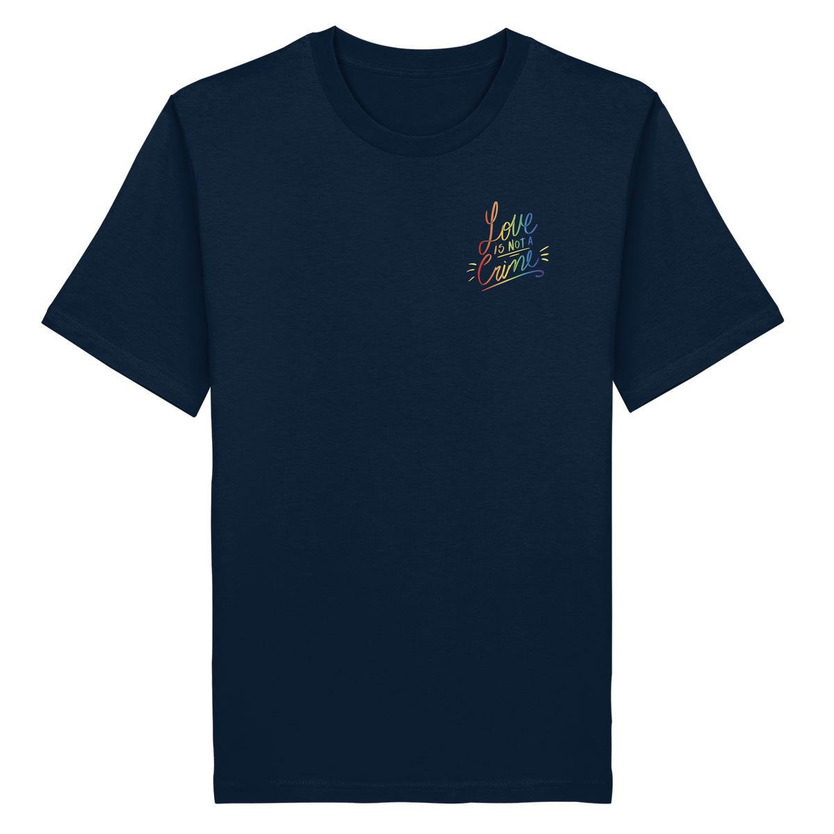 Love is Not a Crime "Calligraphy Edition" - Organic Shirt