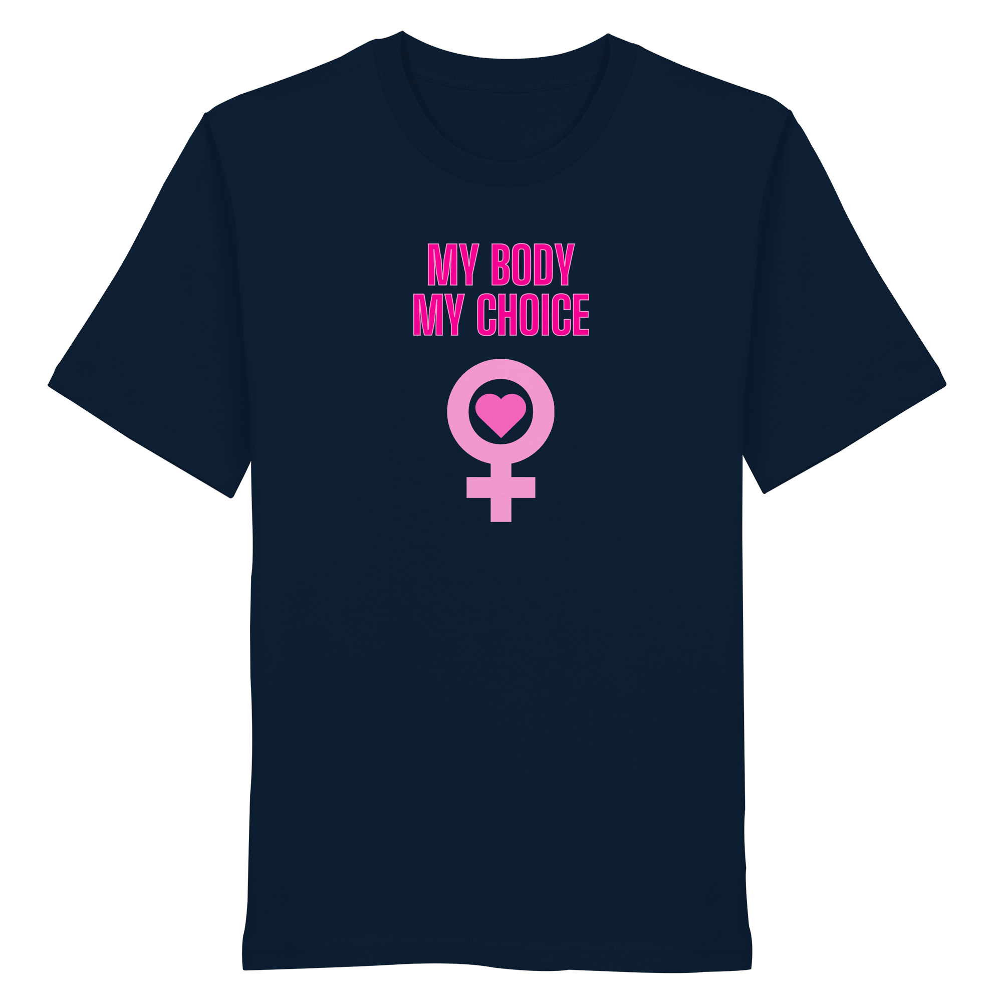 My Body My Choice "Pink Power Edition" - Organic Shirt