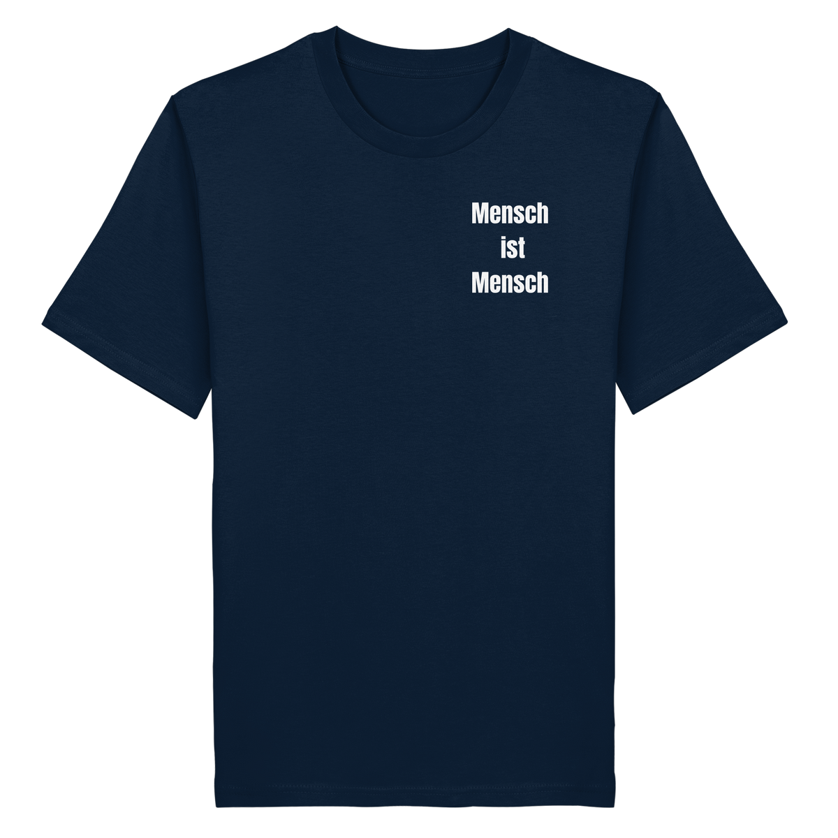 Mensch ist Mensch "Statement Edition" - Organic Shirt