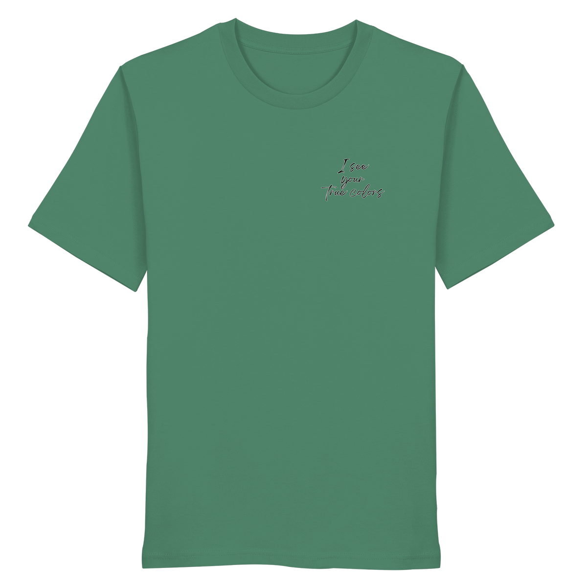 I see your True colors Backprint - Organic Shirt
