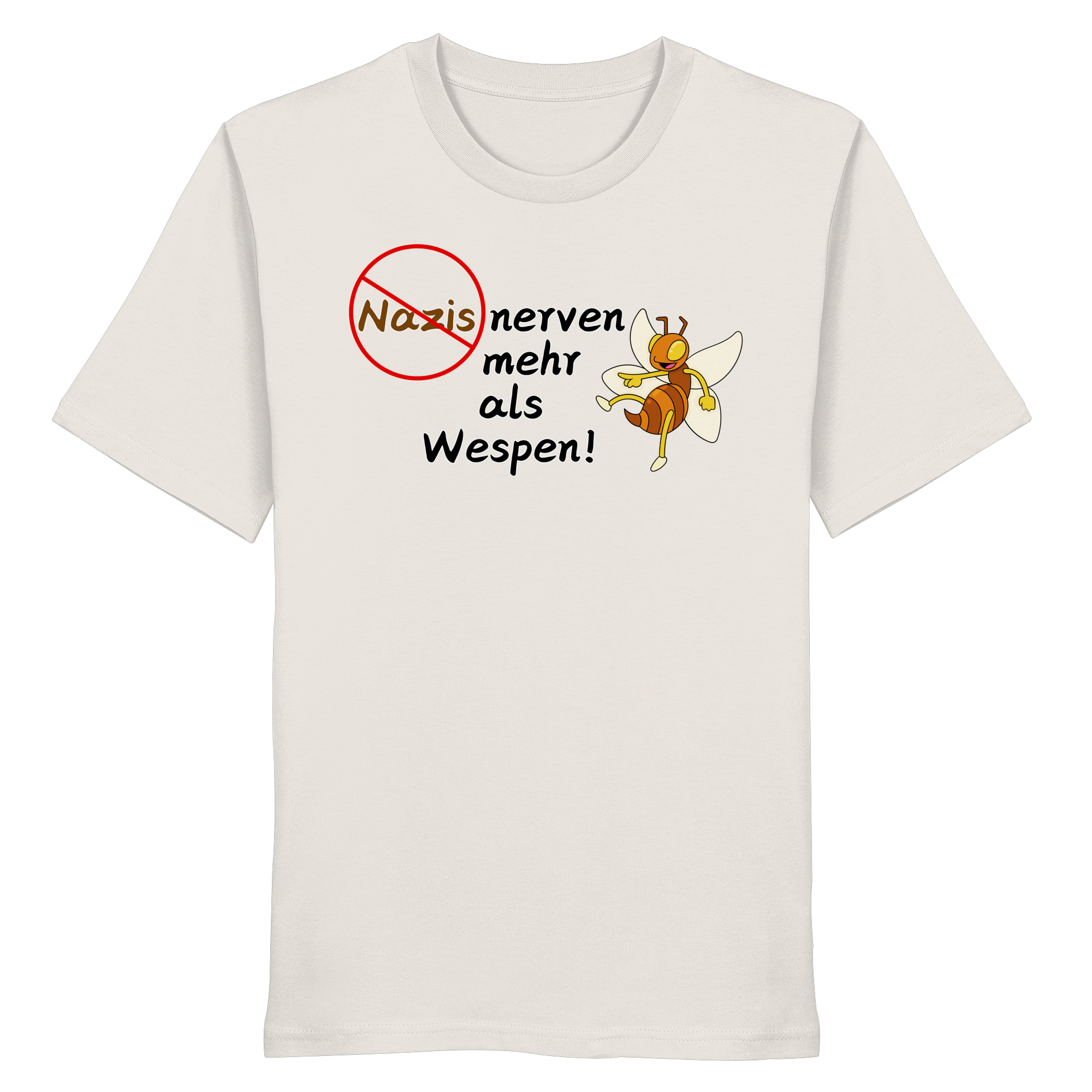 Nazis nerven mehr als Wespen - Organic Shirt