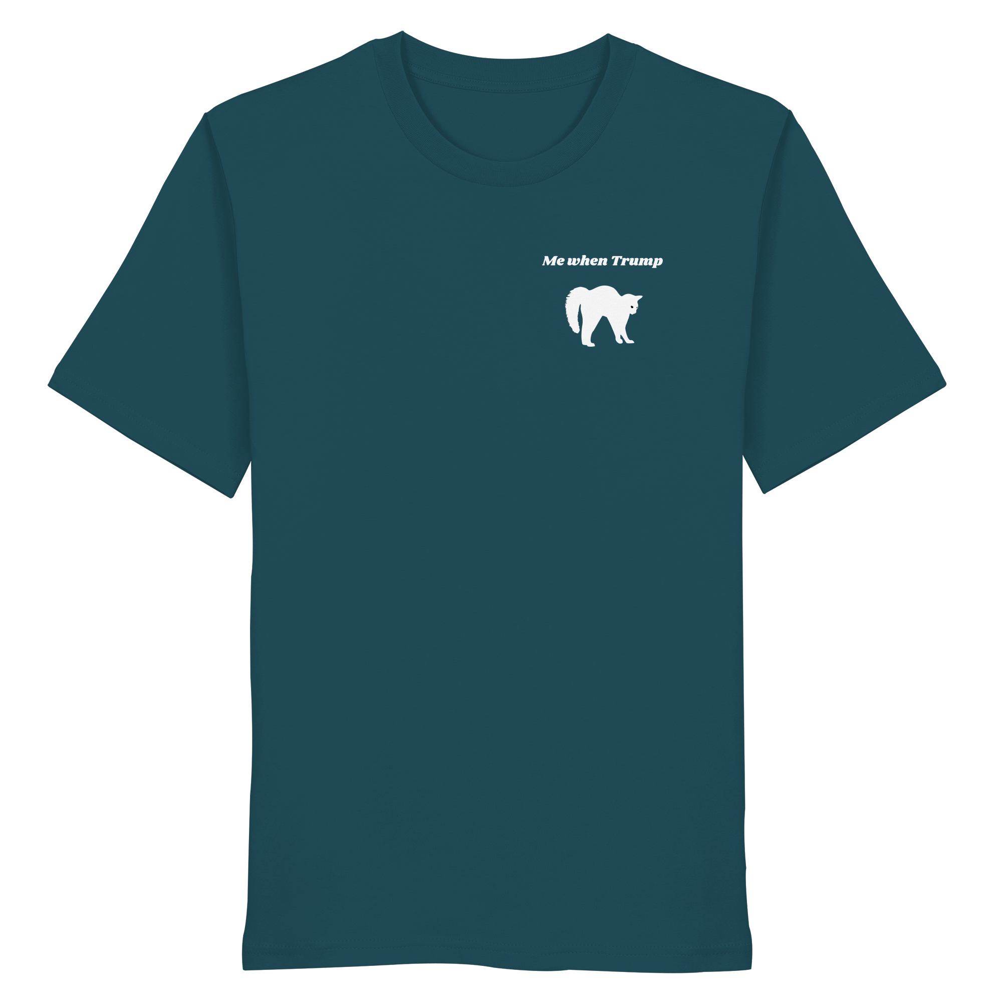Me When Trump - Organic Shirt