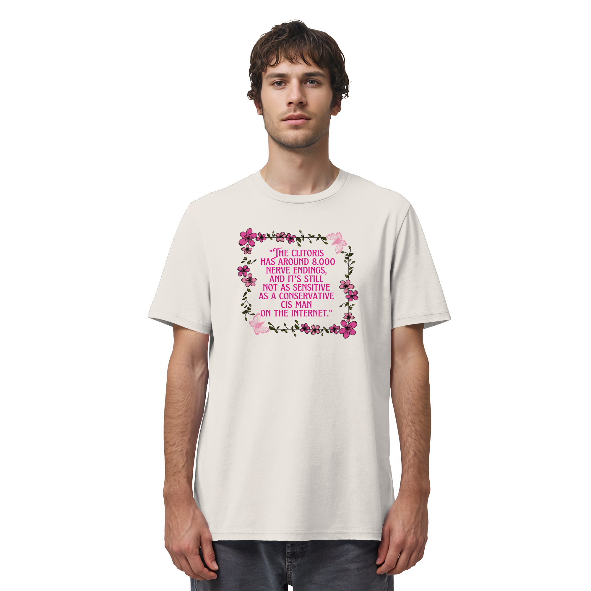 The Clitoris has around 8.000 Nerve Endings - Organic Shirt