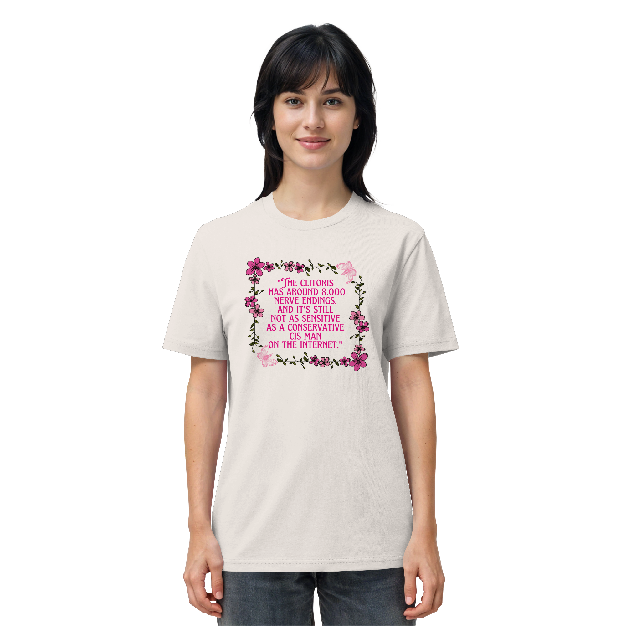 The Clitoris has around 8.000 Nerve Endings - Organic Shirt