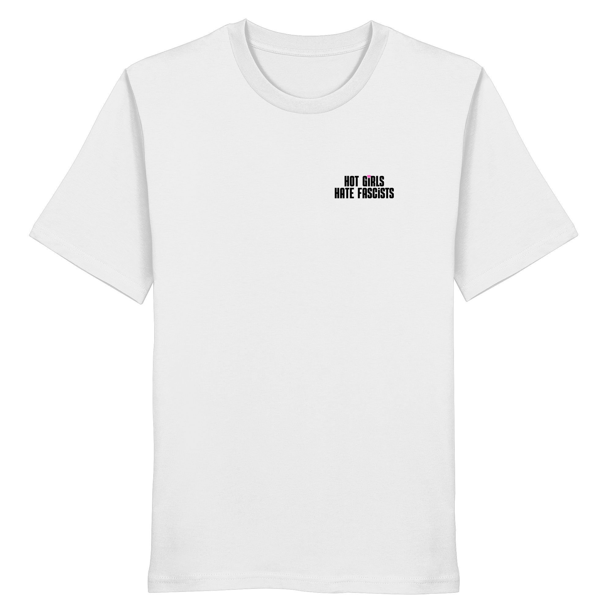 Hot Girls Hate Fascists (hell) - Organic Shirt