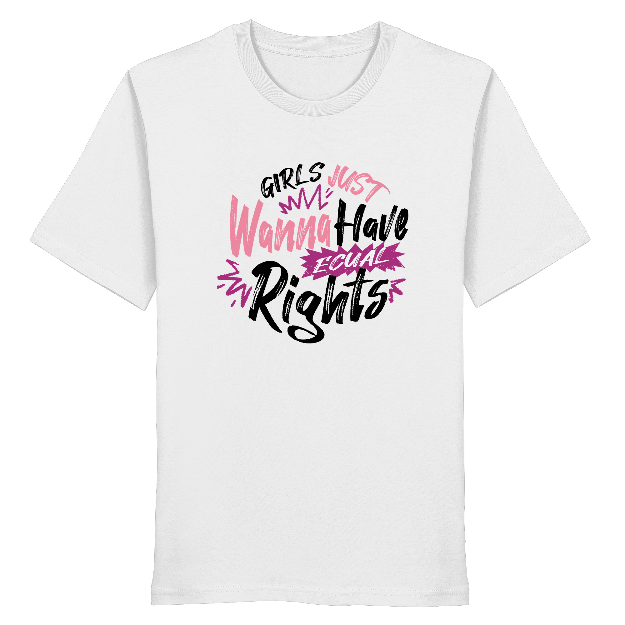 Girls Just Wanna Have Equal Rights - Organic Shirt