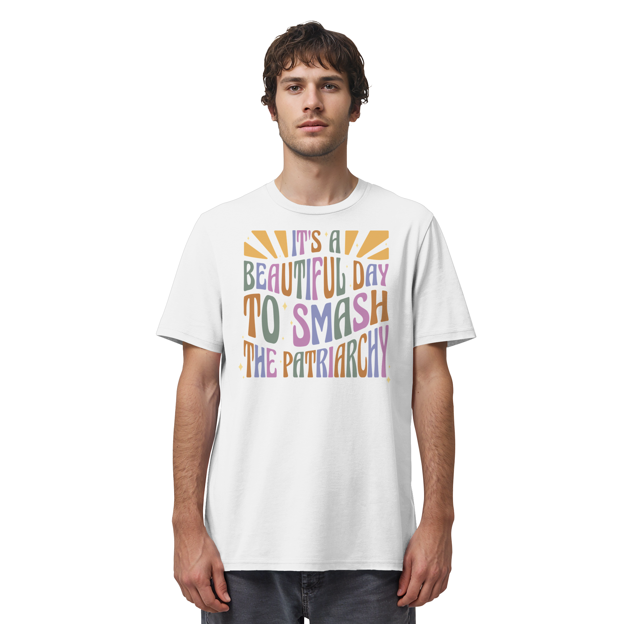 It's a Beautiful Day to Smash the Patriarchy - Organic Shirt