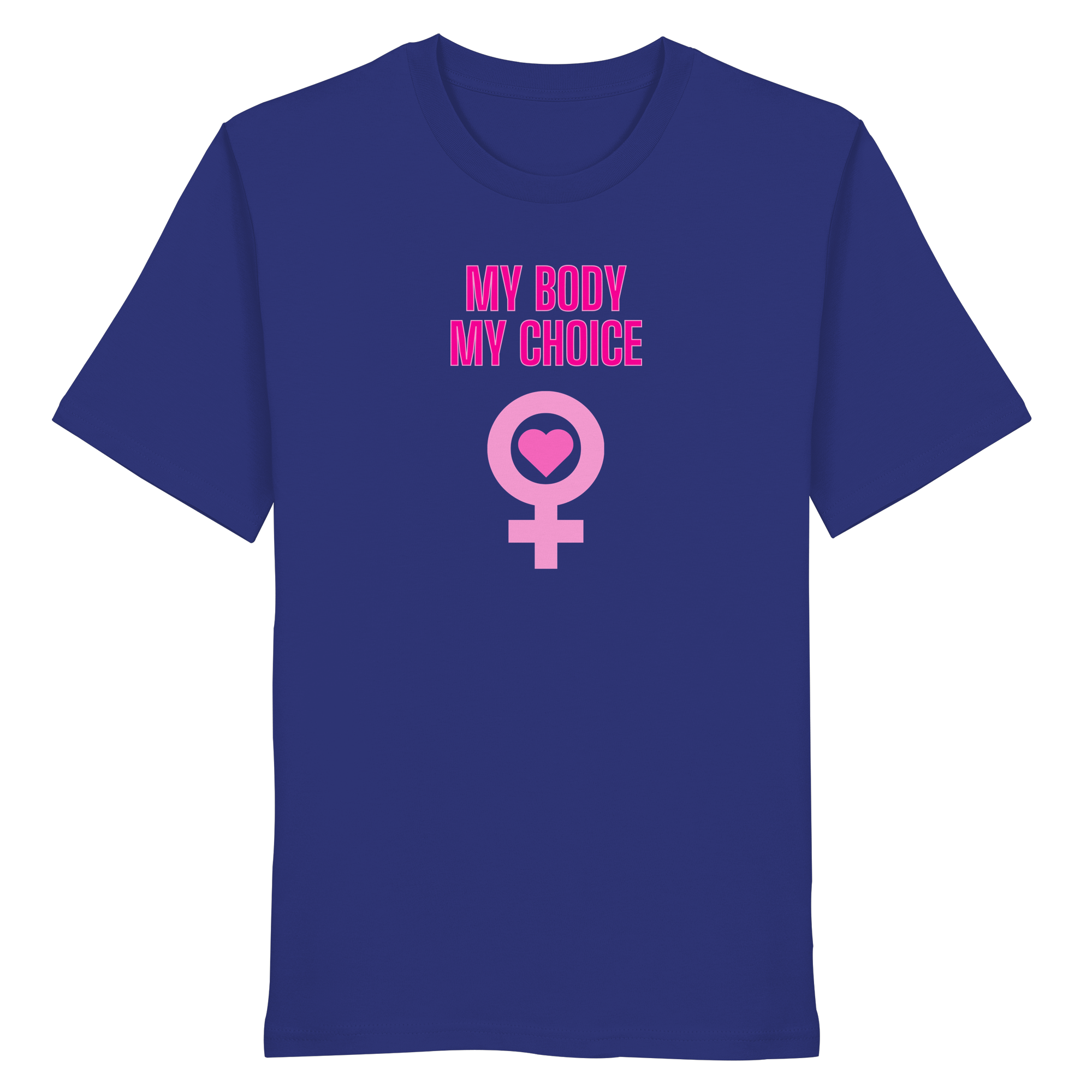 My Body My Choice "Pink Power Edition" - Organic Shirt
