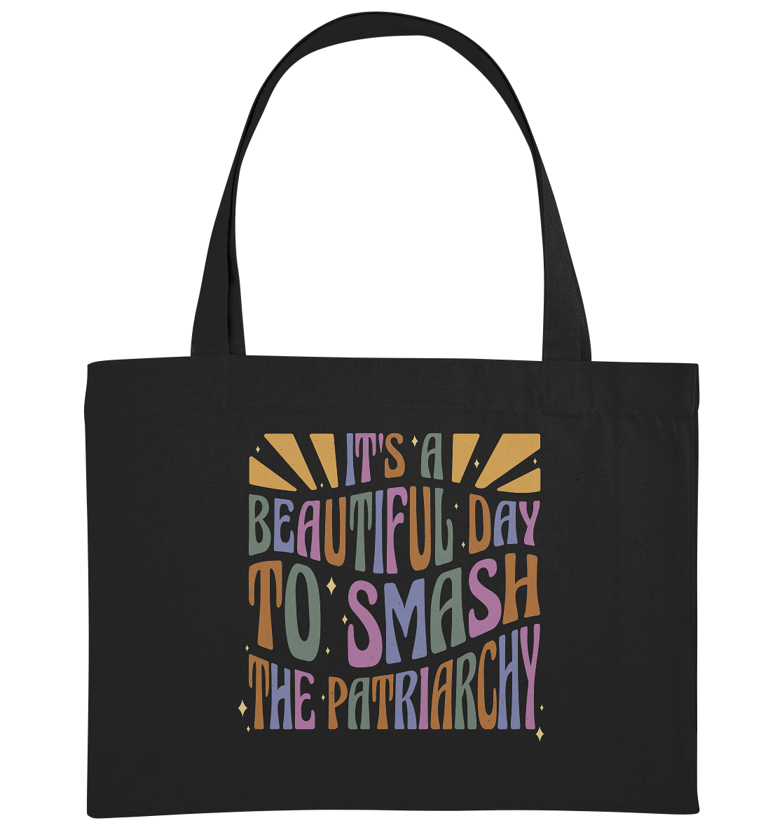 It's a Beautiful Day to Smash the Patriarchy - Organic Shopping-Bag