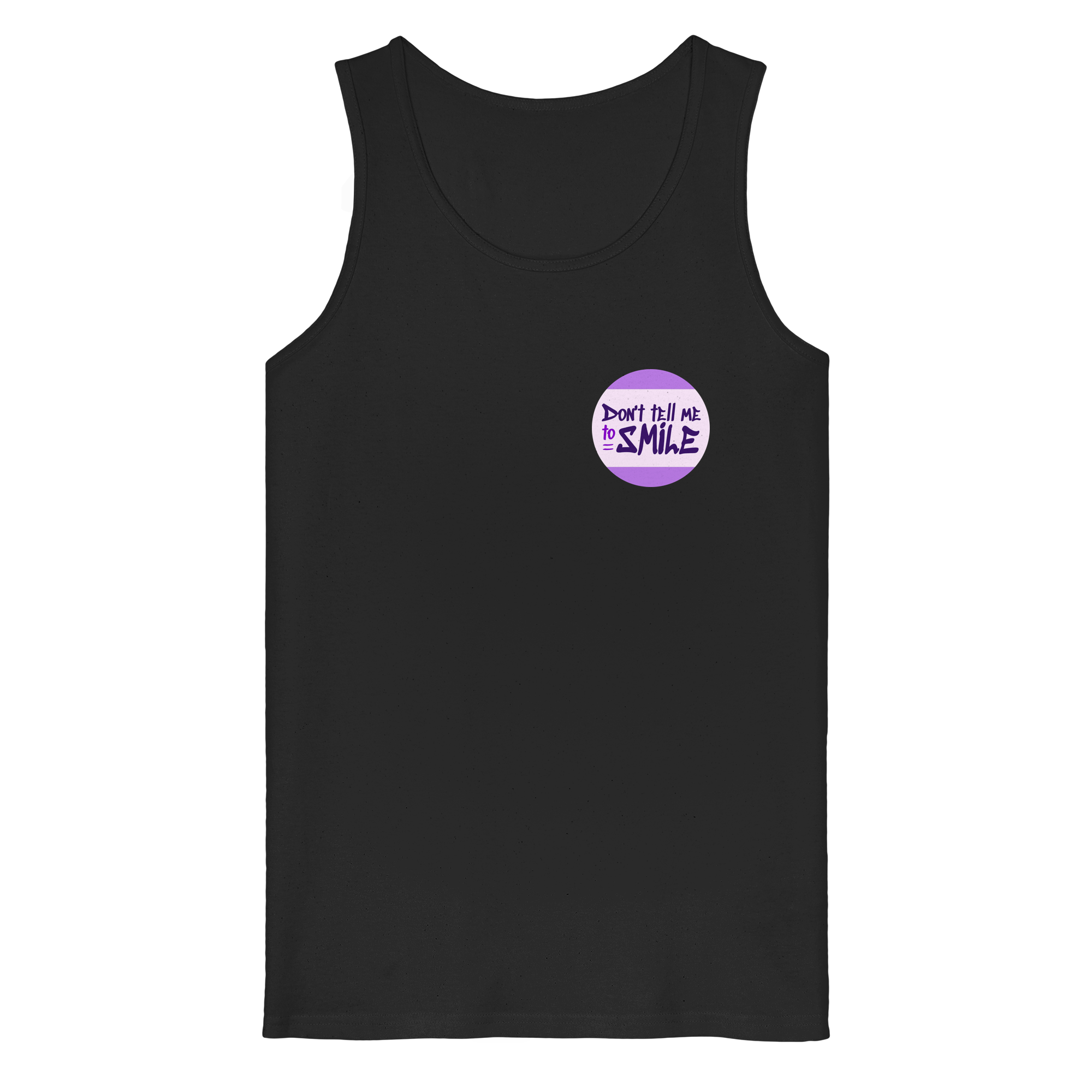 Don't Tell Me To Smile - Organic Tank Top